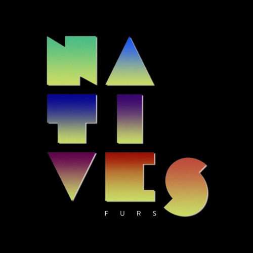 FURS - Natives