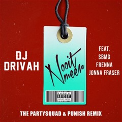 DJ Drivah - Nooit Meer ft. SBMG (The Partysquad & DJ Punish Remix) [FREE DOWNLOAD]