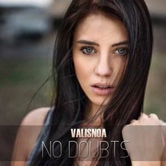 Valisnoa - No Doubts (Free Download)
