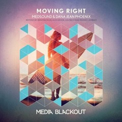 Dana Jean Phoenix, Medsound - Moving Right (Alex Hook Remix)