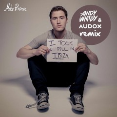 Mike Posner - I Took A Pill In Ibiza (Andy Whitby & Audox Remix)