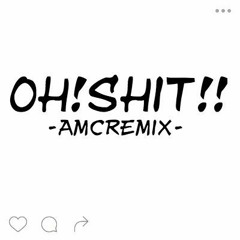Oh!Shit!! AMC Remix - Saco,Slim Parker -