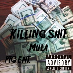 Mula - Killing Shit