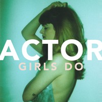 Actor - Girls Do