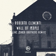 Roberto Clementi - Wall Of People (Zenker Brothers Remix) (Soma451d)