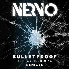 Nervo - Bulletproof [BADWOLF remix] - [FREE DOWNLOAD]
