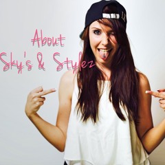 About Sky's and Stylez - 2