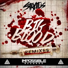 Stratus - BIG BLOOD VIP - 'Impossible Records' - FREE DL