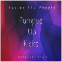 Foster The People - Pumped Up Kicks (Lindequist Remix)