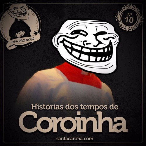 SantaZuera#10 - Histórias dos Tempos de Coroinha