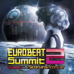 EURO BEAT Summit2  Xceon Vs Starving Trancer