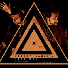 Secret Society Sessions - Episode 055 w/ Dirty Decibels
