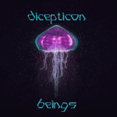 dicepticon - beings