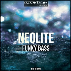 GBE013. Neolite - Funky Bass [OUT NOW]