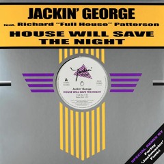 PREMIERE : Jackin' George - House Will Save The Night