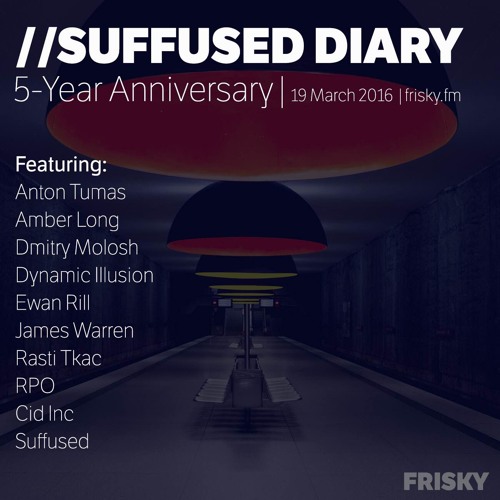 FRISKY | Suffused Diary 062 (5-Year anniversary) - Dynamic Illusion
