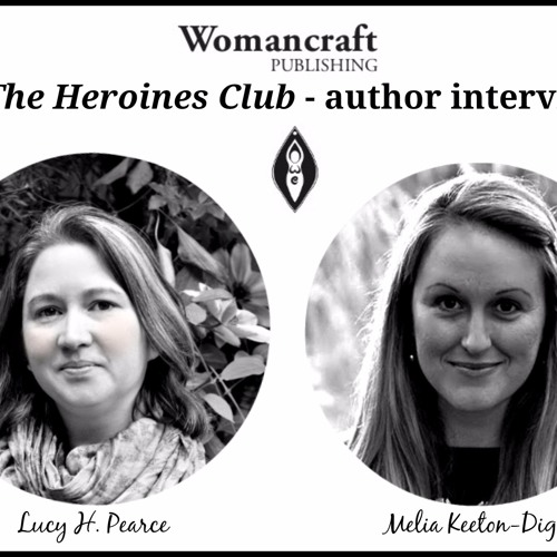 The Heroines Club - author interview with Melia Keeton Digby