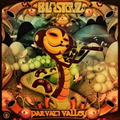 Blastoyz - Parvati Valley (Original Mix)