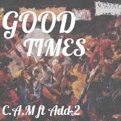 Good Times Feat Add-2( Breezy Beats Production)