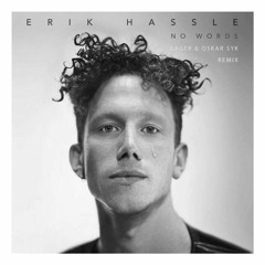 Erik Hassle - No Words (Lager & Oskar Syk Extended Remix)