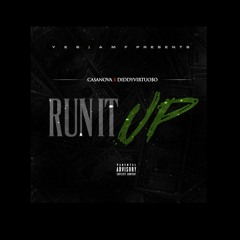 CasaNova x DiddyVirtuo$o - Run It Up [Prod. By Kid Classic]