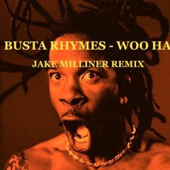 Busta Rhymes - Woo-Hah - Jake Milliner Remix