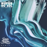 RÜFÜS - You Were Right (Louis Futon Remix)