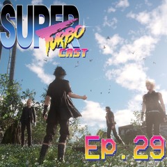 Uncharted, Miitomo, and Final Fantasy XV! - STC Ep 29