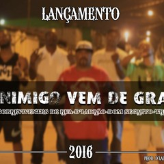 O INIMIGO VEM DE GRAÇA - CTS, SDR, D'LADRÃO, DOM SECRETO E TRIMAFIA