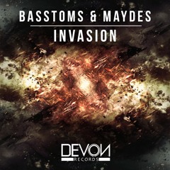 Basstoms & Maydes - Invasion (OUT NOW)