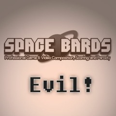 Space Bards - Evil! feat. Sharm (Shroud Of The Avatar Anti-Virtues Theme)