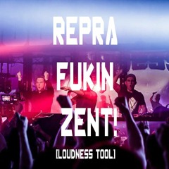Rebelion - Repra Fukin Zent [Loudness Tool 2016]