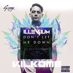Don't Leave Me Alone (VilKome Mashup) - Chainsmokers vs Illenium vs G-Eazy