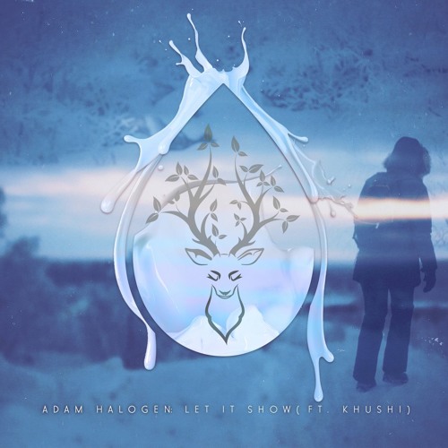 Adam Halogen - Let It Show (ft. KHUSHI) [Premiere]