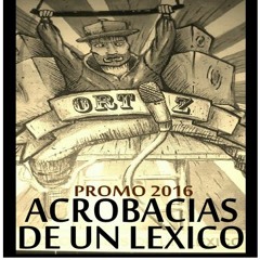 ORTIZ -  ACROBACIAS DE UN LEXICO.(Pomocional)