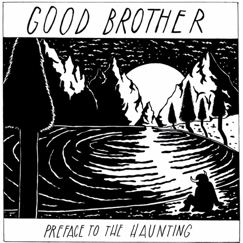 Preface to the Haunting - Good Brother