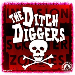 The Ditch Diggers - Invasion of the Scooter Zombies