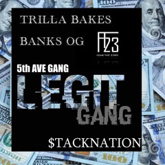 Legit Gang - Trilla Bakes & Banks OG