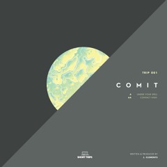 Comit - Under Your Spell | Out May 13