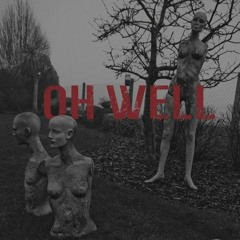 Jeriah Green - Oh Well (Ft. Ryan Oddity)