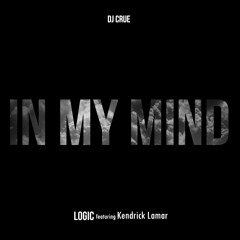 Logic - In My Mind (feat. Kendrick Lamar)