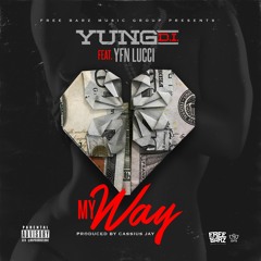 "My Way" Featuring Lucci Prod. By Cassius Jay