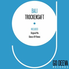 Trockensaft - Bali (Original Mix)