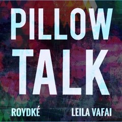 PILLOWTALK/CKMHTM- Zayn/Selena Gomez: Leila Vafai ft. ROYDKÉ (cover)