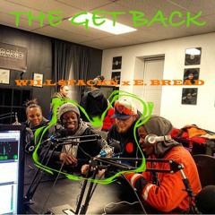 The Get Back ft. E. Bread