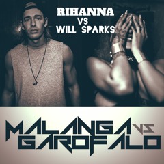 WILL SPARKS Ft RIHANNA - Work, Ah Yeah!! (MALANGA VS GAROFALO) MashUp