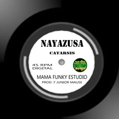 NAYASUZA - catarsis  - (MAMA FUNKY ESTUDIO)
