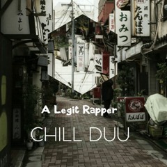 slumpb - Chill Duu (Legit Rapper Remix)