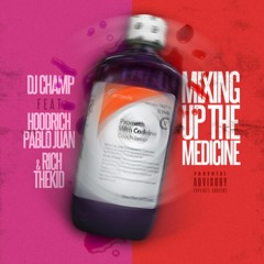 Hoodrich Pablo Juan - Mixing Up The Medicine ft. Rich The Kid (DigitalDripped.com)