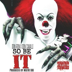 (So be it!)× Don Ron × Don Cavalli produced by Musik Dae #GMR #MaddMomeyGang